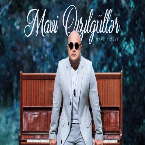 Miri Yusif - Mavi Qızılgüllər