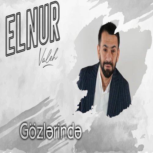 Elnur Valeh - Gozlerinde