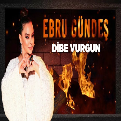 Ebru Gündeş - Dibe Vurgun