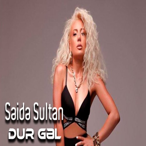 Səidə Sultan - Dur gəl
