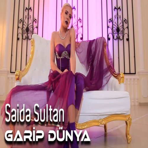Səidə Sultan - Garip dünya