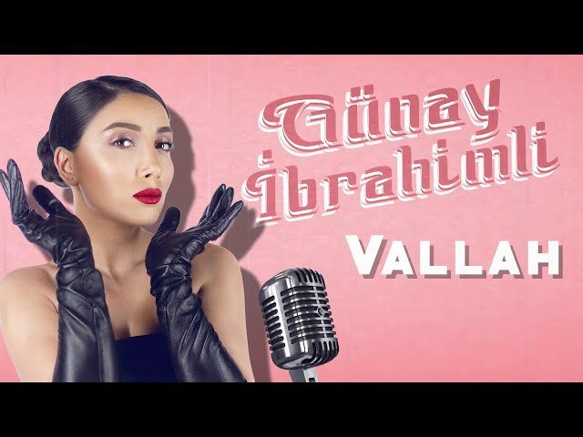 Gunay İbrahimli - Vallah