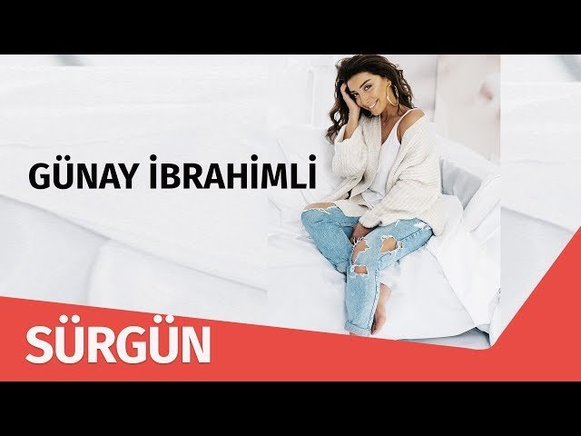 Günay İbrahimli - Sürgün