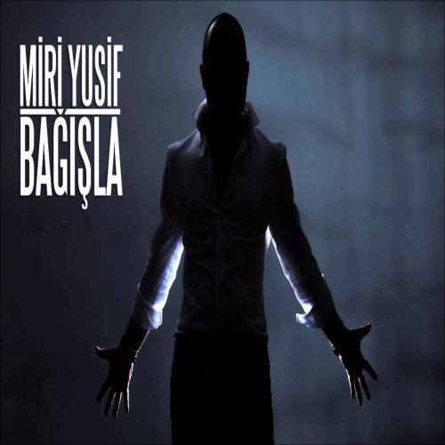 Miri Yusif - Bağışla Miri Yusif - Bağışla