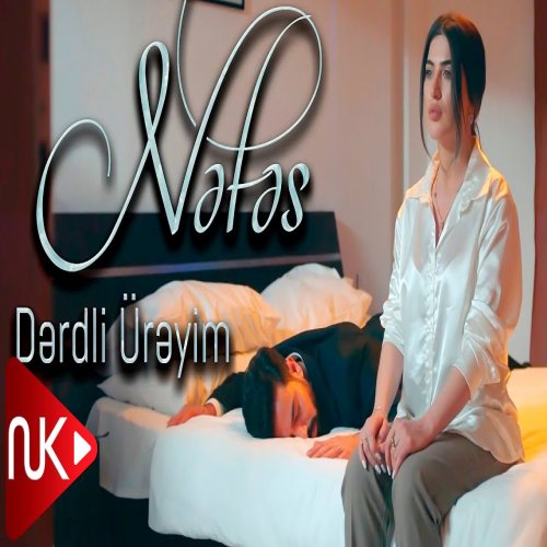 Nəfəs -  Derdli Ureyim