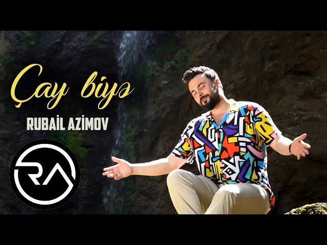 Rubail Azimov - Çay biyə