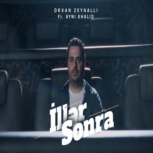 Orkhan Zeynalli - İllər Sonra