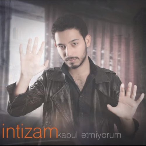İntizam - Kabul Etmiyorum