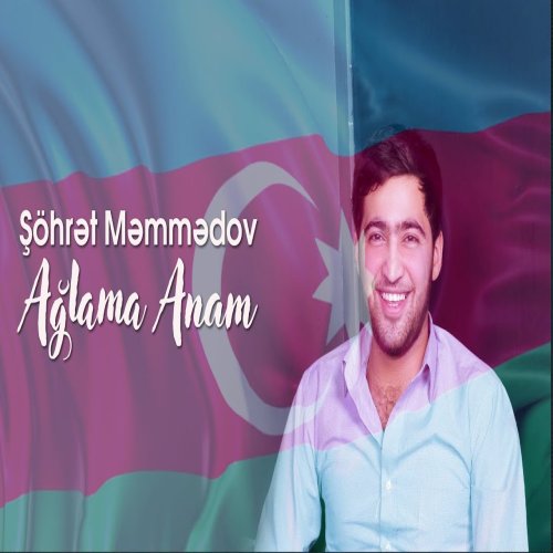 Şöhret Memmedov - Ağlama Anam