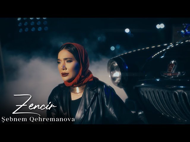 Şəbnəm Qəhrəmanova - Zencir
