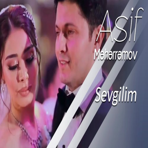 Asif Meherremov - Sevgilim Asif Meherremov - Sevgilim