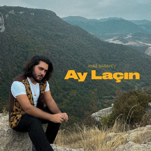 Ayaz Babayev - Ay Laçın