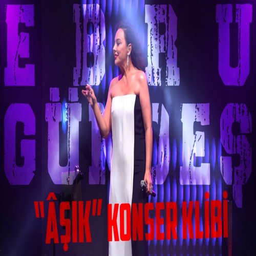 Ebru Gündeş - Âşık