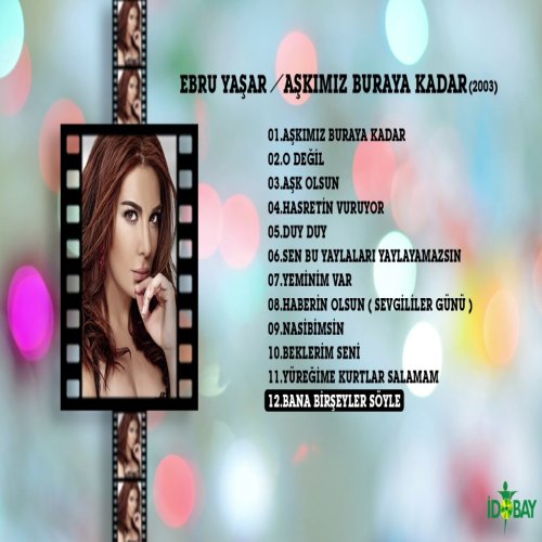 Ebru Yaşar - Bana Birşeyler Söyle