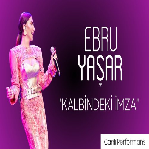 Ebru Yaşar - Kalbindeki İmza