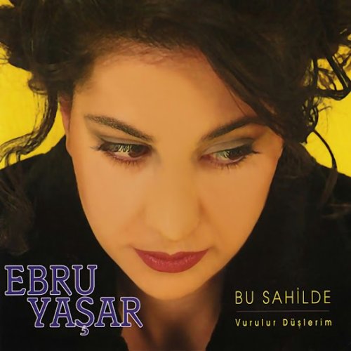 Ebru Yaşar - Yarim İstanbulu Mesken mi Tuttun