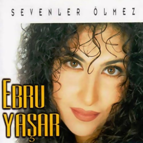 Ebru Yaşar - Yiğidim
