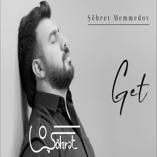 Şöhret Memmedov -  Get