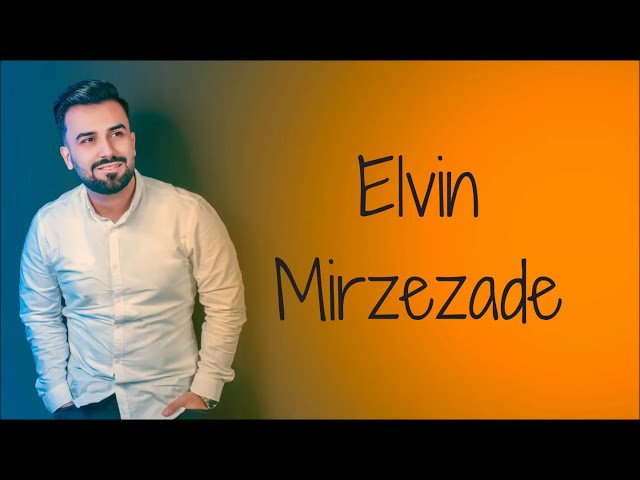 Elvin Mirzezade - Nə Sən Varsan, Nə Mən Varam