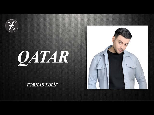 Ferhad Xelif - Qatar