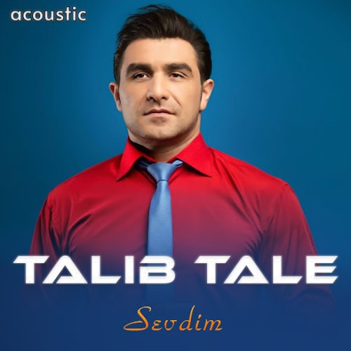 Talıb Tale - Sevdim
