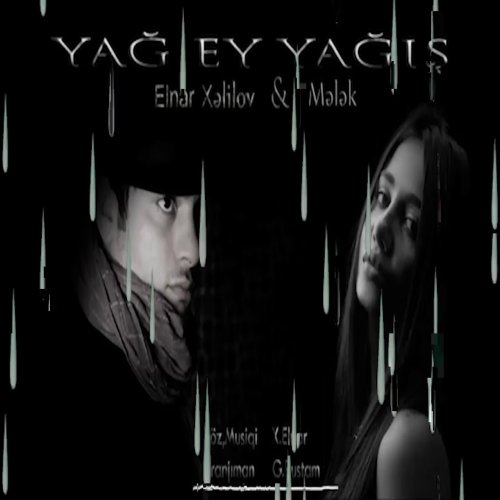 Elnar Xelilov & Melek - Yag Ey Yagis