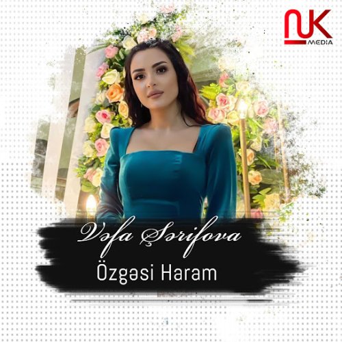 Vəfa Şərifova - Özgəsi Haram