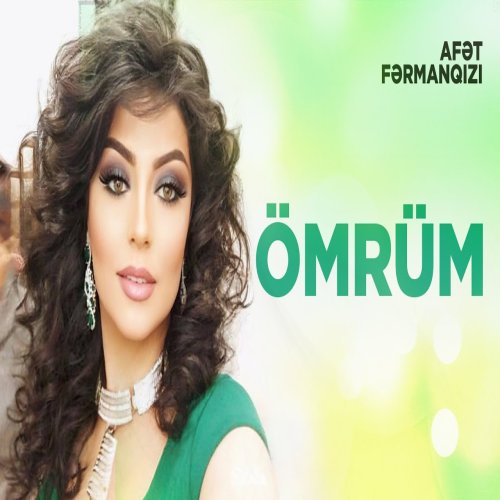 Afət Fərmanqızı - Ömrüm