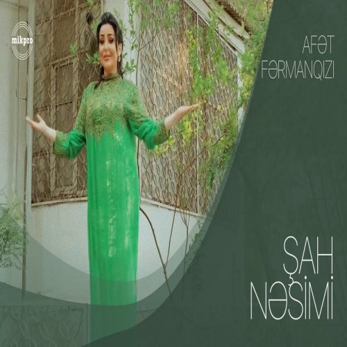 Afət Fərmanqızı - Şah Nəsimi