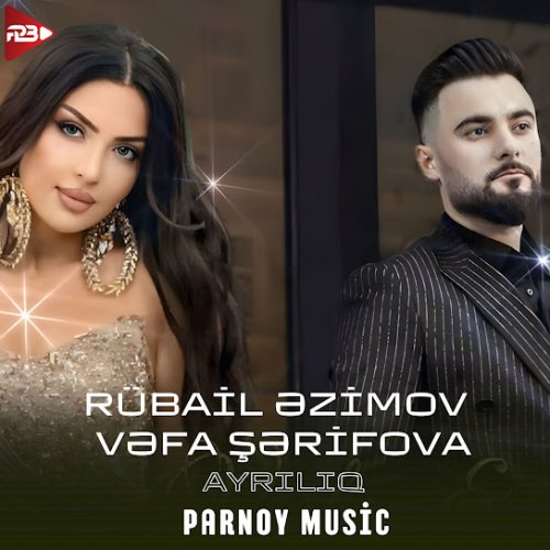 Vəfa Şərifova,Rubail Azimov - Ayrılıq