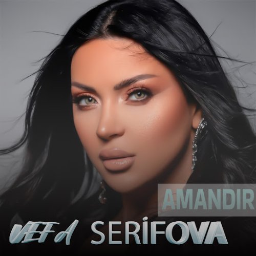 Vəfa Şərifova - Amandır