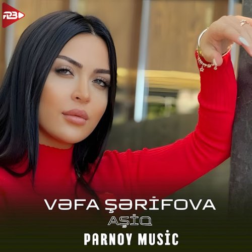 Vəfa Şərifova - Aşiq (Remix)