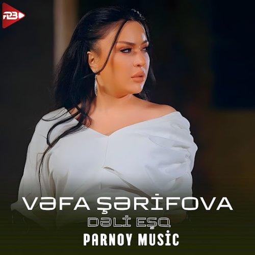 Vəfa Şərifova - Dəli Eşq (Remix)