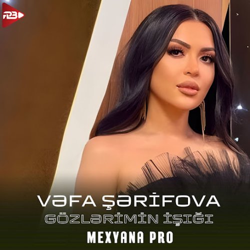 Vəfa Şərifova - Gözlərimin İşığı (Remix)