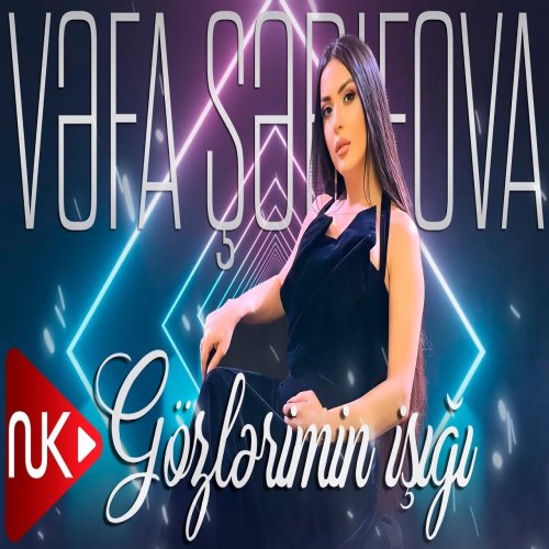 Vəfa Şərifova - Gözlərimin İşığı