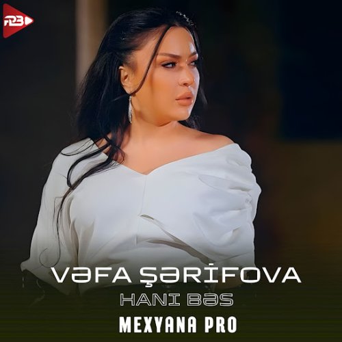 Vəfa Şərifova - Hanı Bəs (Remix)