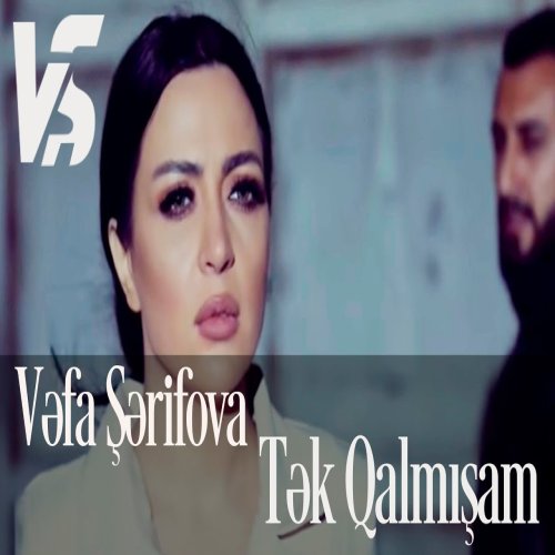 Vəfa Şərifova - Tek Qalmisam