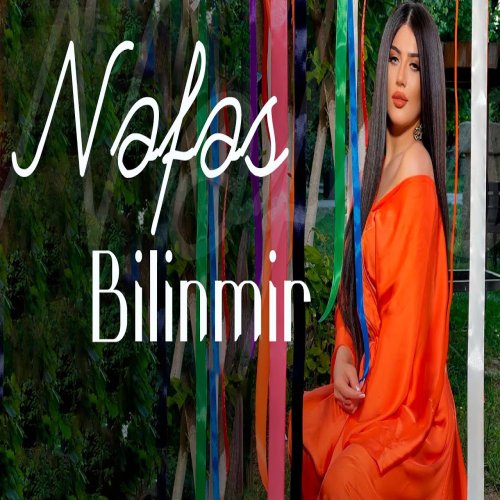 Nəfəs -  Bilinmir