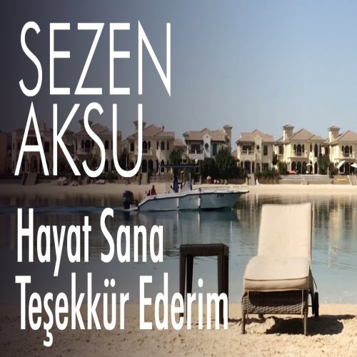 Sezen Aksu - Hayat Sana Teşekkür Ederim