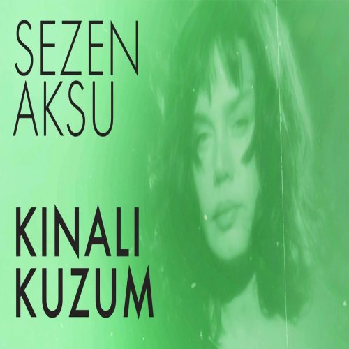 Sezen Aksu - Kınalı Kuzum