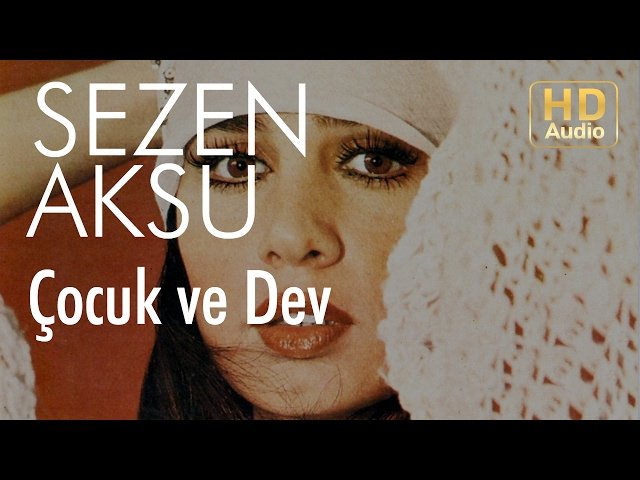 Sezen Aksu - Çocuk ve Dev