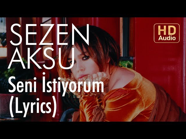 Sezen Aksu - Seni İstiyorum