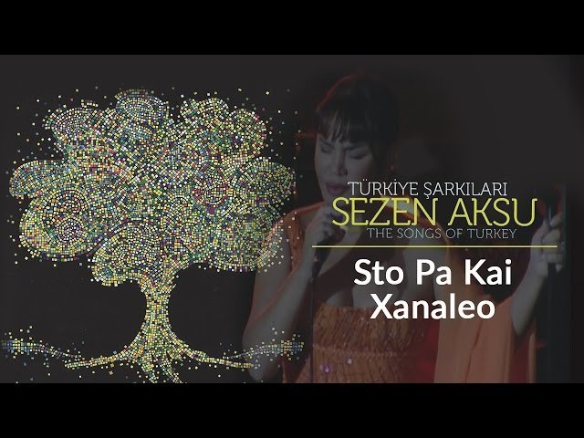 Sezen Aksu - Sto Pa Kai Sto Xanaleo