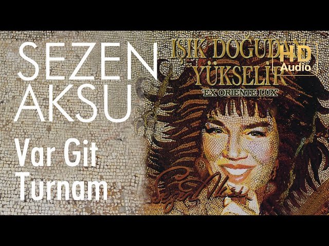 Sezen Aksu - Var Git Turnam