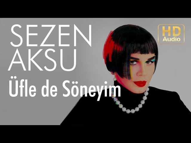 Sezen Aksu - Üfle De Söneyim