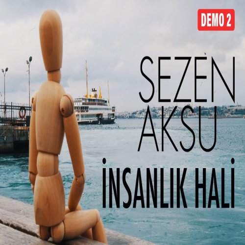 Sezen Aksu - İnsanlık Hali