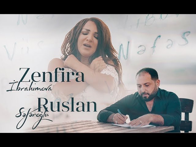 Zenfira İbrahimova,Ruslan Səfəroğlu - Nefes
