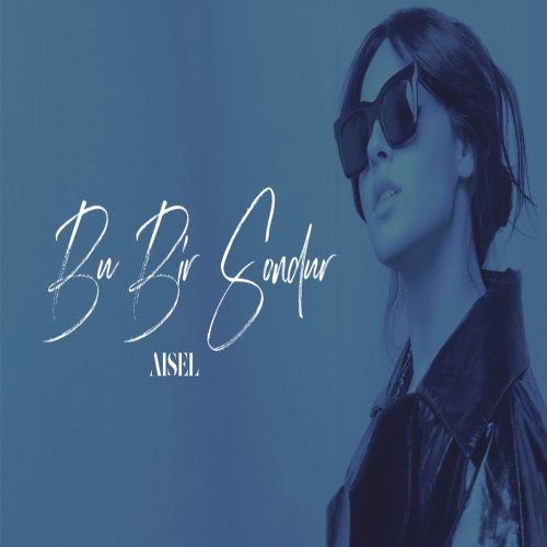 AISEL - Bu bir sondur