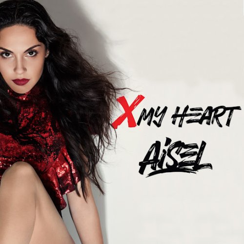 AISEL - X My Heart