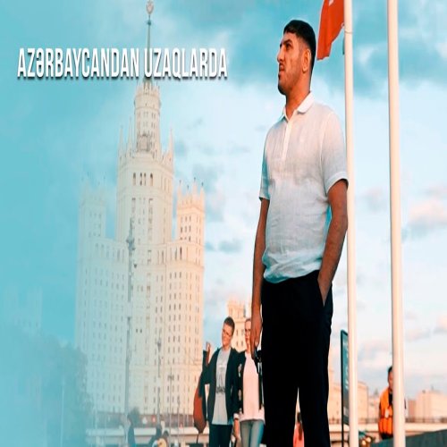 Nurlan Ordubadli - Azerbaycandan Uzaqlarda